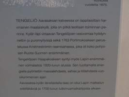 Tengeliö - Teollisen toiminnan ja vesivoiman pioneerikylä Aavasaksan katveessa
