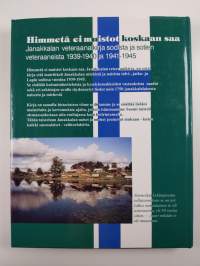 Himmetä ei muistot koskaan saa : Janakkalan veteraanikirja sodista ja sotien veteraaneista 1939-1940 ja 1941-1945