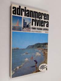 Adrianmeren Riviera : Rimini, Riccione, Cattolica