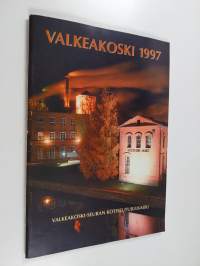 Valkeakoski 1997 : Valkeakoski-seuran kotiseutujulkaisu