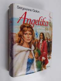 Angelika uhmaa kohtaloa : historiallinen romaani