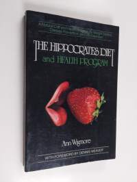 The Hippocrates Diet and Health Program - A Natural Diet and Health Program for Weight Control, Disease Prevention, and