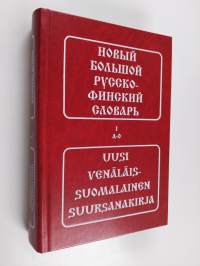 Novyi bolšoi russko-finski slovar. P - Ja, (Tom I) Uusi venäläis-suomalainen suursanakirja.