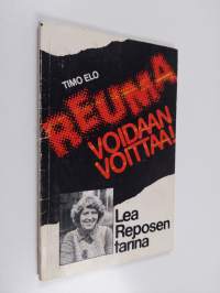 Reuma voidaan voittaa! - Lea Reposen tarina