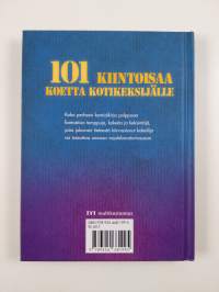 101 kiintoisaa koetta kotikeksijälle : kiehtovaa huvia ilman erikoisvälineitä