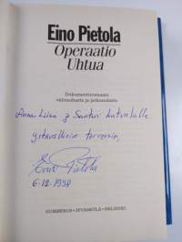 Operaatio Uhtua : dokumenttiromaani välirauhasta ja jatkosodasta (signeerattu, tekijän omiste)