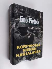 Korpisotaa Vienan Karjalassa (signeerattu, tekijän omiste)