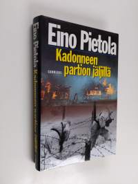 Kadonneen partion jäljillä : sissiromaani Pohjois-Vienasta 1943 (signeerattu, tekijän omiste)