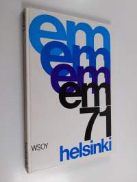 EM71 Helsinki : X Euroopan yleisurheilumestaruuskilpailut = X European Athletic Championships