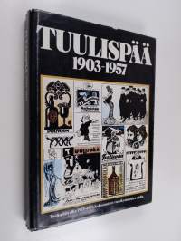 Tuulispää 1903-1957 : kokoomateos vuosikymmenien ajalta