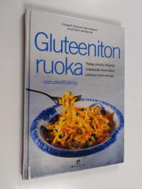 Gluteeniton ruoka : peruskeittokirja