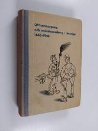 Officersjargong och manskapsslang i Sverige 1645-1945 : ordbok med inledning av Gösta Langenfelt