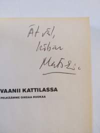 Vaara vaanii kattilassa : miksi pelkäämme oikeaa ruokaa (signeerattu, tekijän omiste)