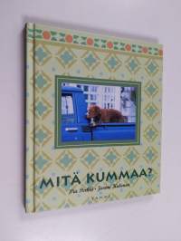Mitä kummaa?
