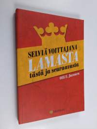 Selviä voittajana lamasta : tästä ja seuraavasta (signeerattu, tekijän omiste)