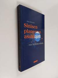 Sinisen planeetan asukkaat : vain läpikulkumatkalla