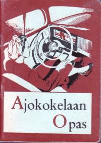 Ajokokelaan opas, 1952. Täynnä mielenkiintoista liikennetietoutta. Kuorma-autojen suurin sallittu ajonopeus oli 50 km/h.