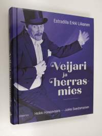 Veijari ja herrasmies : estradilla Erkki Liikanen