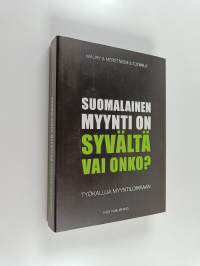 Suomalainen myynti on syvältä, vai onko? - Työkaluja myyntiloikkaan