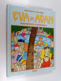 Eva ja Adam : auringonpaistetta ja hapannaamoja