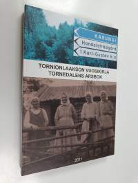 Tornionlaakson vuosikirja 2011 = Tornedalens årsbok 2011