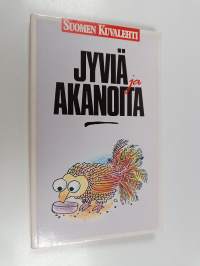 Jyviä ja akanoita : suomalaisten sanomaa vuosilta 1958-1988