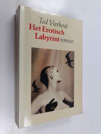 Het erotisch labyrint : een vertelling over reizen, liefde en leed, drama en dans