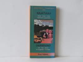 Rajatuuli / Gränsvind