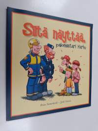Siltä näyttää, palomestari Karhu