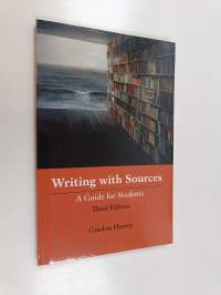 Writing with Sources : A Guide for Students