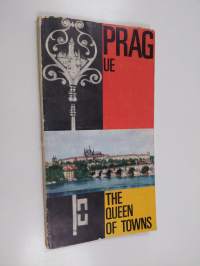 Prague : The queen of towns