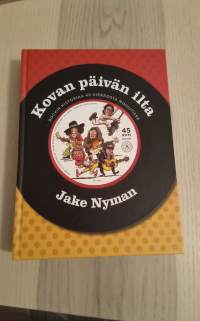 Nyman Jake : Kovan päivän ilta