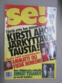 Se! 1992 nr 5, Kirsti Aho - järkyttävä tausta, Vesku Loiri avoimena, Kirkan tyttöystävä, Pauli Saapunki - Isäni oli saksalainen sotilas, Mikä köyhdyttää Kytäjää, ym