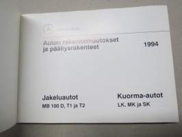Mercedes-Benz - Auton rakennemuutokset ja päällysrakenteet 1994 jakeluautot MB 100 D, T1 ja T2, kuorma-autot LK, MK, SK
