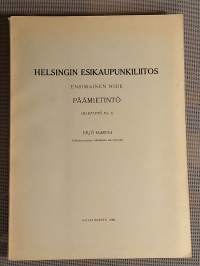 Helsingin esikaupunkiliitos.Ensimäinen nide. Päämietintö. Ehdotus Helsingin kaupungin ympäristön kunnallisen jaoituksen muuttamisesta [ Helsinki ]