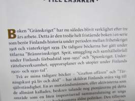 Gränskriget - Strider, spionage och smuggling vid finsk-rysa gränsen 1918-1939