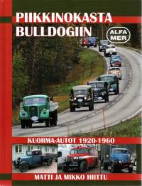 Piikkinokasta Bulldogiin  -Kuorma-autot 1920-1960