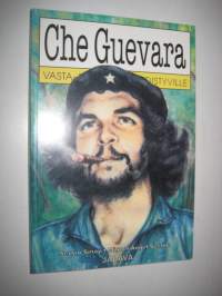 Che Guevara vasta-alkaville ja edistyville, Che Guevaran elämä sarjakuvina