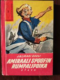 Amiraali Spoofin rumpalipoika : historiallinen seikkailukertomus