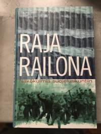 Raja railona - Näkökulmia suojeluskuntiin