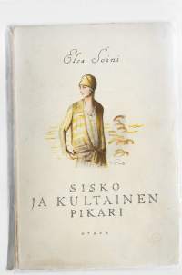 Sisko ja kultainen pikari : romaaniKirjaSoini, Elsa , kirjoittaja, 1893-1952Kustannusosakeyhtiö Otava [1928]