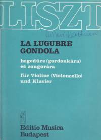 Sello-/pianonuotit - Liszt - La Lugrube Gondola für  Violoncello Und Klavier. Sellolle ja pianolle. Erilliset sellonuotit mukana. Katso sisältö kuvista.