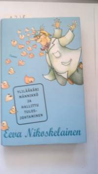 Ylilääkäri Männikkö ja hallittu tulosjohtaminen