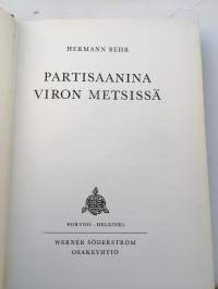 Partisaanina Viron metsissä