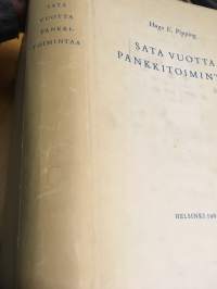 Sata vuotta pankkitoimintaa - Suomen yhdyspankki 1862-1919 - Pohjoismaiden osakepankki kauppaa ja teollisuutta varten 1872-1919 - Pohjoismaiden yhdyspankki 1919-1962