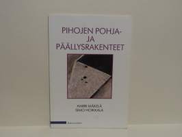 Pihojen pohja- ja päällysrakenteet