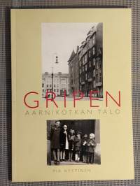 Gripen : Aarnikotkan talo : Asunto Oy Huvilakatu 25 1907-2007  [ talohistoria Ullanlinna Helsinki ]