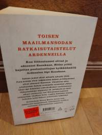Ardennit 1944 - Hitlerin viimeinen uhkayritys.