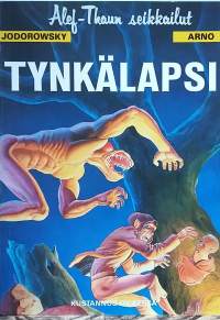 Alef-Thaun seikkailut - Tynkälapsi. (Sarjakuva - albumi )