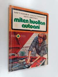 Miten huollan autoani